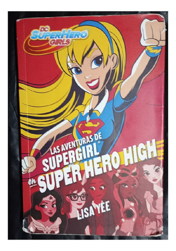 Las Aventuras De Supergirl En Super Hero High - Usado 