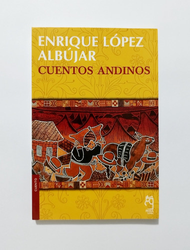Cuentos Andinos - Enrique López Albújar / Original Nuevo