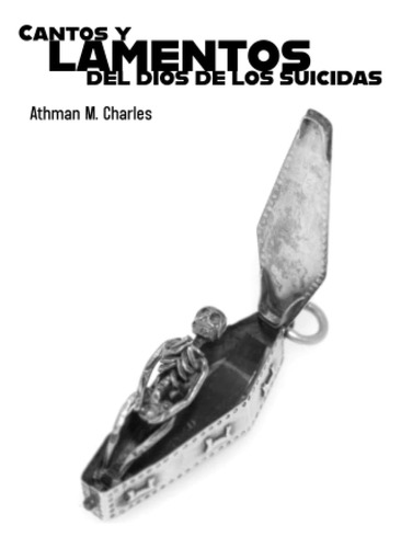 Libro: Cantos Y Lamentos Del Dios De Los Suicidas (spanish E