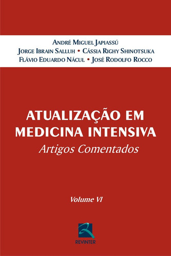 Atualização em Medicina Intensiva: Artigos Comentados - Volume VI, de Rocco, José Rodolfo. Editora Thieme Revinter Publicações Ltda, capa mole em português, 2009