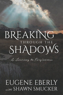 Libro Breaking Through The Shadows: A Journey To Forgiven...