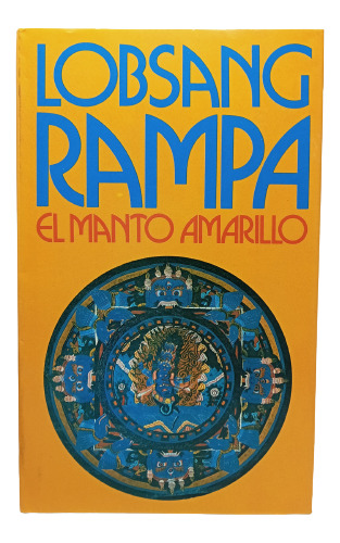 Lobsang Rampa - El Manto Amarillo - Budismo - Espiritualidad