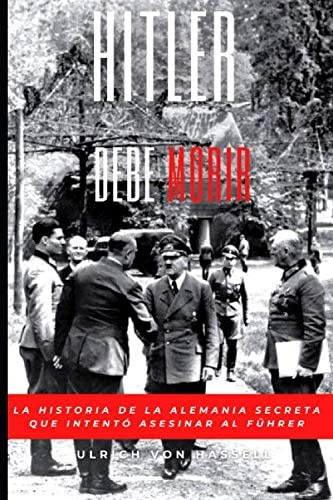 Libro: Hitler Debe Morir: La Historia De La Alemania Secreta