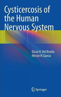 Libro Cysticercosis Of The Human Nervous System - Oscar D...