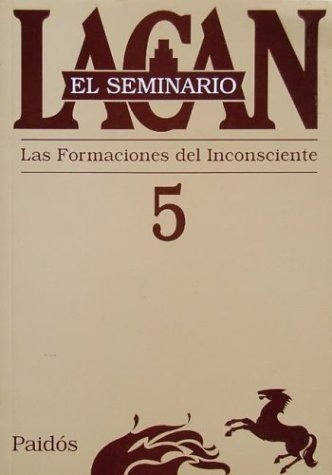 El Seminario Libro 5 La Formación Del Inconsciente J Lacan