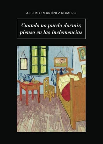 Libro Cuando No Puedo Dormir Pienso En Las Inclemencias De A