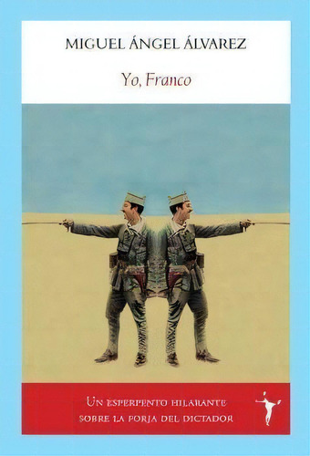 Yo, Franco, De Alvarez Alvarez, Miguel Angel. Editorial Funambulista S.l., Tapa Blanda En Español