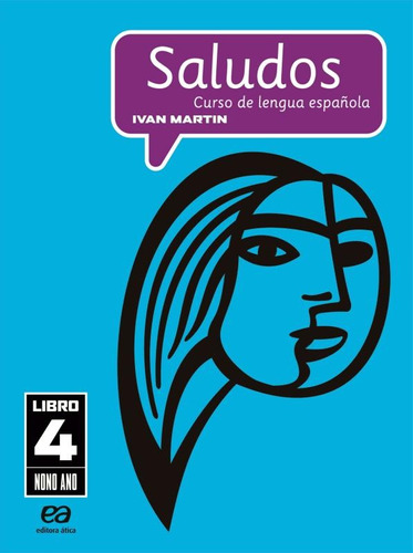 Saludos - Curso de Lengua Española - 9º Ano, de Martin, Ivan. Série Saludos Editora Somos Sistema de Ensino, capa mole em português, 2012