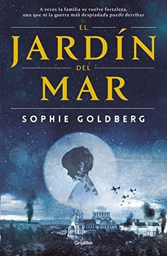 El Jardin Del Mar / The Sea Garden - Goldberg,..., De Goldberg, Sop. Editorial Grijalbo En Español