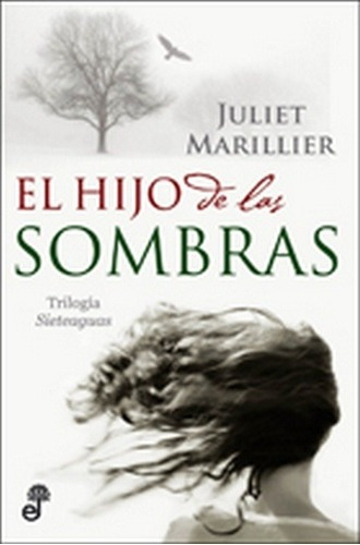 Libro - El Hijo De Las Sombras  - Marillier, Juliet