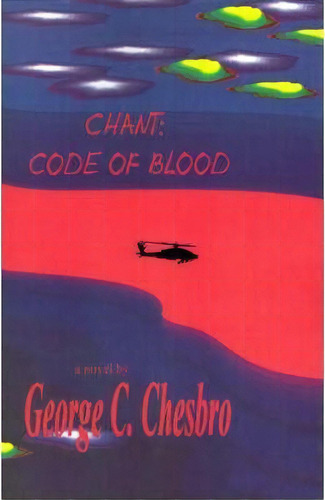 Chant: Code Of Blood, De George C Chesbro. Editorial Apache Beach Publications, Tapa Blanda En Inglés