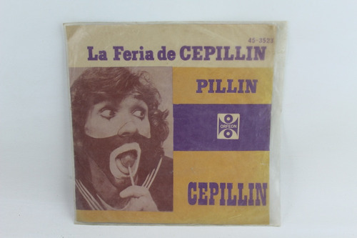 E021 Cepillin -- La Feria De Cepillin , Pillin 45 Rpm Single