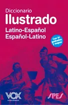 Comprar Diccionario Ilustrado Latino Español Español Latin * Vox