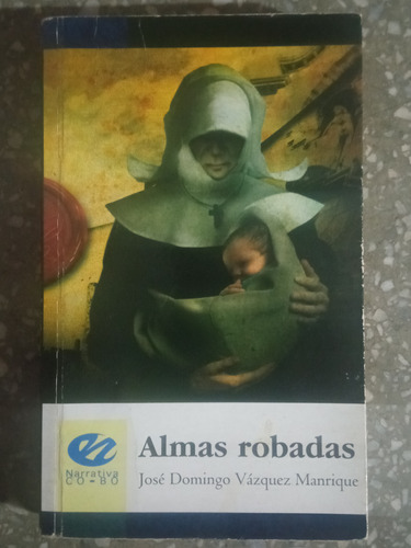 Almas Robadas - José Domingo Vazquez Manrique