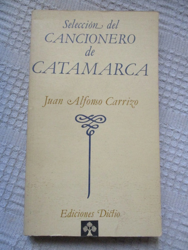 J. Alfonso Carrizo - Selecciones Del Cancionero De Catamarca