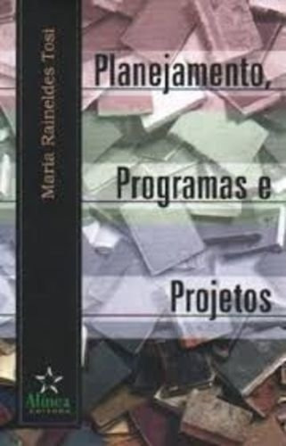 Livro Planejamento, Programas E Proj Tosi, Maria Rainel