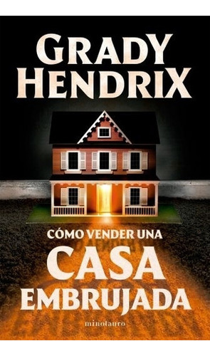 Como Vender Una Casa Embrujada - Grady Hendrix, De Hendrix 