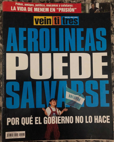 Revista Veintitrés. Política. Neoliberal De Los Años 90s