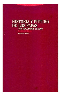Historia Y Futuro De Los Papas.una Roca Sobr - X. Pikaza | Parcelamento ...