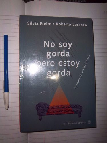 No Soy Gorda Pero Estoy Gorda. Silvia Freire Roberto Lorenzo