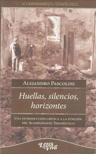 Huellas Silencios Horizontes, De Pascolini, Alejandro. Editorial Letra Viva En Español