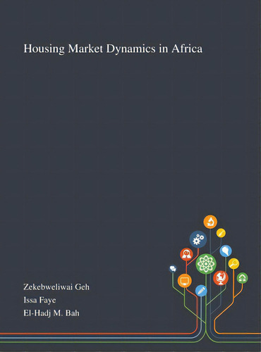 Housing Market Dynamics In Africa, De Zekebweliwai Geh., Vol. 1. Editorial Saint Philip Street Pr, Tapa Dura En Inglés