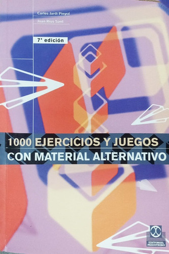 1000 Ejercicios Y Juegos Con Material Alternativo