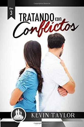 Libro Libro 3: Tratando Con Conflictos (fundamentos Familiar