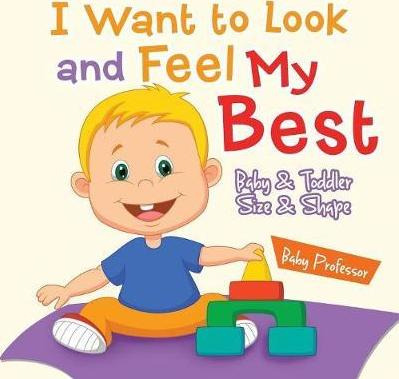 Libro I Want To Look And Feel My Best Baby & Toddler Size...