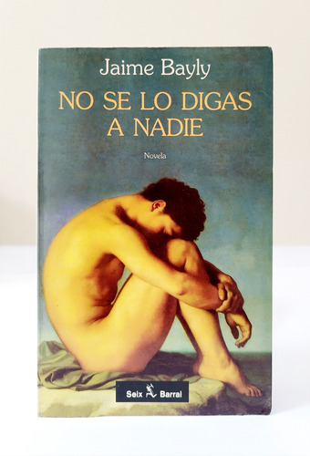 Jaime Bayly - No Se Lo Digas A Nadie / Original 1994 - 2º Ed (Usado)