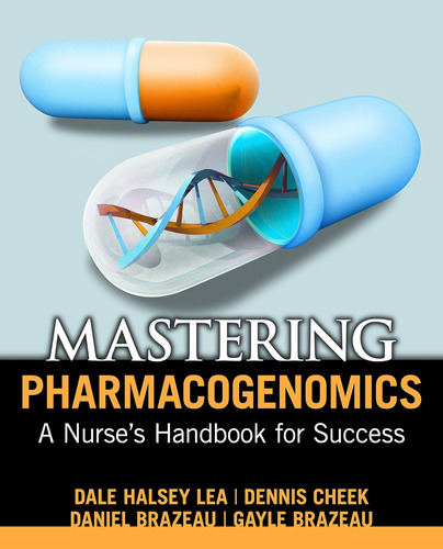 Libro: Mastering Pharmacogenomics: A Nurseøs Handbook For