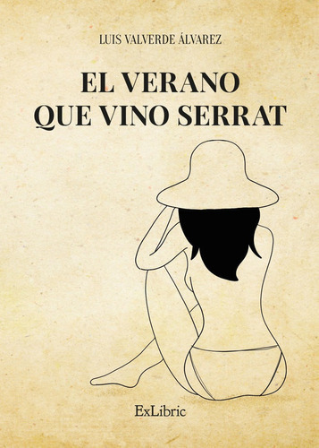 El Verano Que Vino Serrat, De Valverde Alvarez, Luis. Editorial Exlibric, Tapa Blanda En Español