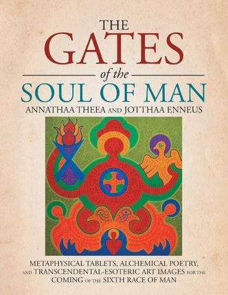 Libro The Gates Of The Soul Of Man - Annathaa Theea And J...
