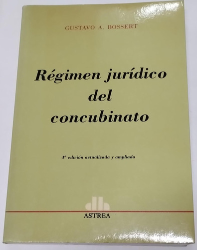 Regimen Juridico Del Concubinato, Gustavo A. Bossert
