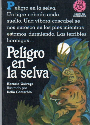 Peligro En La Selva, De Quiroga, Horacio. Editorial Coquena, Tapa Tapa Blanda En Español