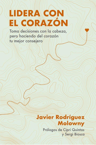 Libro: Lidera Con El Corazon. Varios Autores,javier Rodrigue