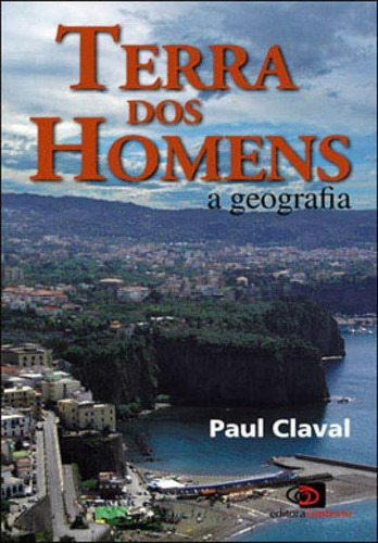 Terra Dos Homens, De Claval, Paul. Editora Contexto Universitario, Capa Mole Em Português