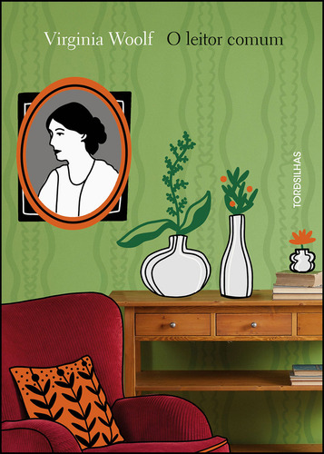 O Leitor Comum, De Virginia Woolf. Editora Tordesilhas, Capa Mole, Edição 1 Em Português, 2023