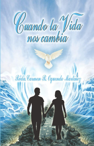 Libro: Cuando La Vida Nos Cambia (spanish Edition)