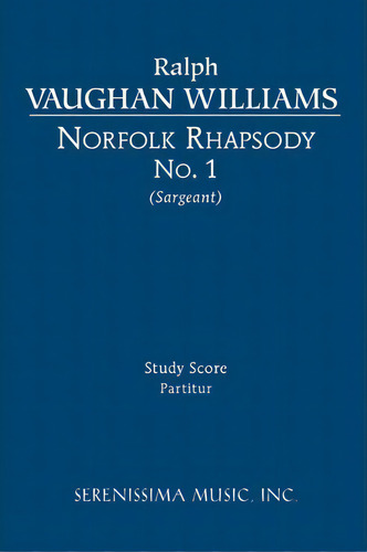 Norfolk Rhapsody No.1, De Ralph Vaughan Williams. Editorial Serenissima Music, Tapa Blanda En Inglés