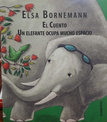 Un Elefante Ocupa Mucho Espacio Bornemann Loqueleo Nvo*