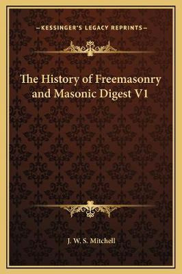 Libro The History Of Freemasonry And Masonic Digest V1 - ...