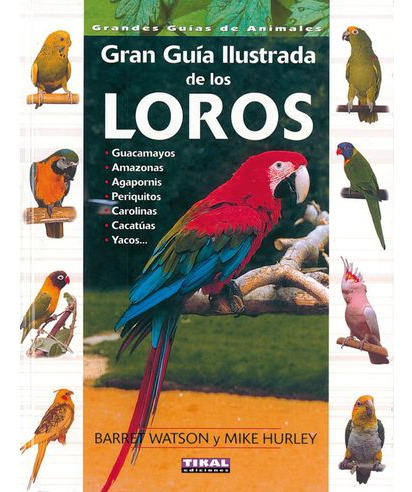Libro Gran Guia Ilustrada De Los Loros
