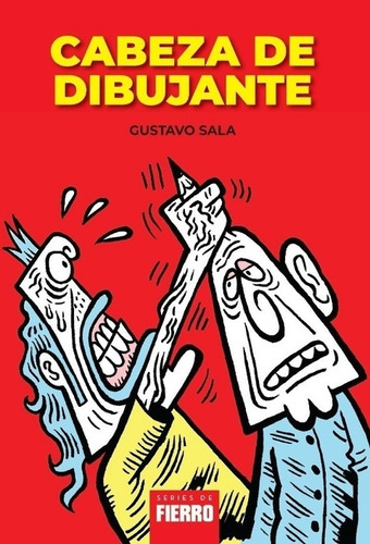 Cabeza De Dibujante, De Gustavo Sala. Editorial Fierro, Edición 1 En Español
