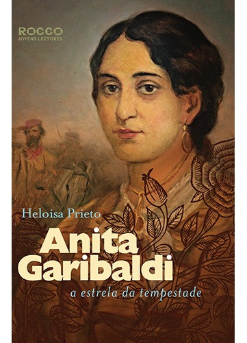 Anita Garibaldi - A Estrela Da Tempestade