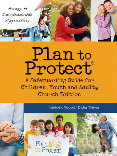 Plan To Protect(r): A Safeguarding Guide For Children, Youth And Adults, Church Edition, De Bissell, Melodie. Editorial Word Alive Pr, Tapa Blanda En Inglés