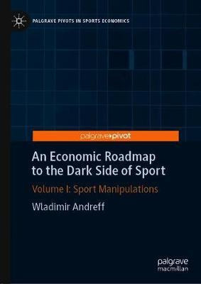 Libro An Economic Roadmap To The Dark Side Of Sport : Vol...