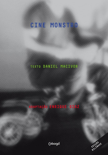 Cine Monstro, de Macivor, Daniel. Editora de livros Cobogó LTDA, capa mole em português, 2013