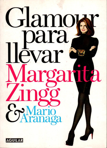 Glamour Para Llevar - Margarita Zingg Y Mario Aranaga