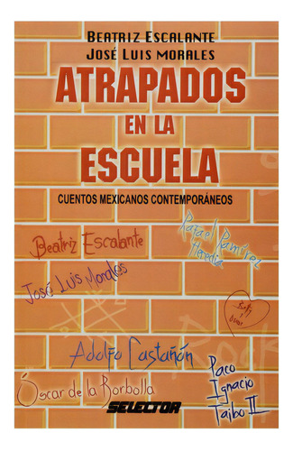 Atrapados En La Escuela, De Beatriz Escalante. Editorial Selector En Español